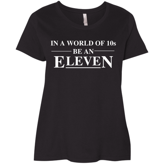 Be An Eleven - 3804 Ladies' Curvy T-Shirt