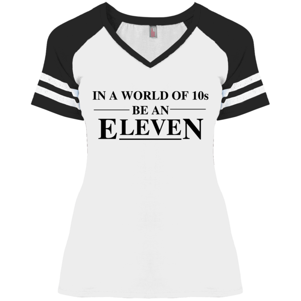 Be An Eleven - DM476 Ladies' Game V-Neck T-Shirt