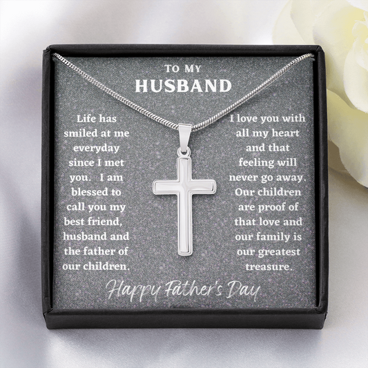 Husband...Life Has Smiled At Me - Stainless Steel Cross Necklace